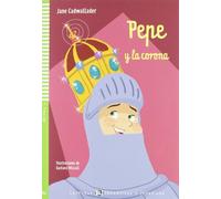 Pepe y la corona. Con espansione online. Per la Scuola media: Pepe y la corona + downloadable audio