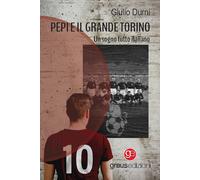 Pepi e il grande Torino. Un sogno tutto italiano - 2023 - Graus E