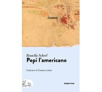 Pepi l'americano - Scherl Rossella