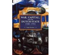 Pepijn Brandon War, Capital, And The Dutch State (1588-1795) (Tascabile)