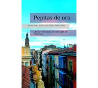 Pepitas de oro: Obras y desobras de un taller de escritura