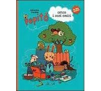 Pepito cerca i suoi amici. Ediz. illustrata