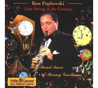 Peplowski, Ken - Last Swing of Century by Peplowski, Ken (1999) Audio CD