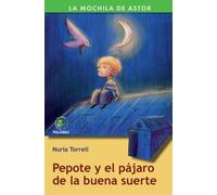 Pepote y el pájaro de la buena suerte - Libro in brossura in lingua...