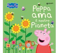 Giunti GNT55328A Peppa Pig - Peppa Ama il Nostro Pianeta