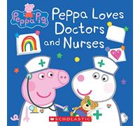 Peppa Loves Doctors and Nurses