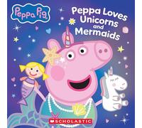 Peppa Loves Unicorns and Mermaids