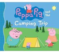 Peppa Pig and the Camping Trip (Copertina rigida) Peppa Pig