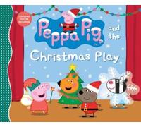 Peppa Pig and the Christmas Play (Copertina rigida) Peppa Pig