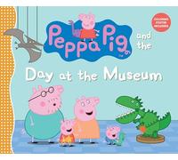 Peppa Pig and the Day at the Museum (Copertina rigida) Peppa Pig