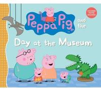 Peppa Pig and the Day at the Museum (Copertina rigida) Peppa Pig