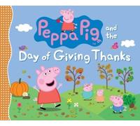 Peppa Pig and the Day of Giving Thanks (Copertina rigida) Peppa Pig