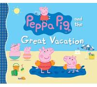 Peppa Pig and the Great Vacation (Copertina rigida) Peppa Pig