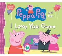 Peppa Pig and the I Love You Game (Copertina rigida) Peppa Pig