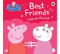 Peppa Pig Best Friends: A Lift-the-Flap Book