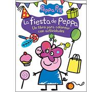 Peppa Pig. Cuaderno de actividades - La fiesta de Peppa: Un libro para colorear con actividades