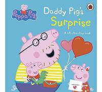 Peppa Pig: Daddy Pig's Surprise: A Lift-the-Flap Book: An interactive book for toddlers