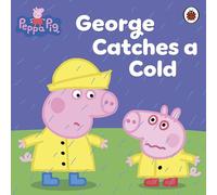 Peppa Pig: George Catches a Cold