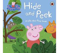Peppa Pig Hide and Peek: A Lift-the-Flap Book