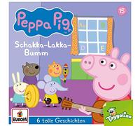 Peppa Pig Hörspiele - 015/Schakka-Lakka-Bumm (und 5 Weitere Geschichten)