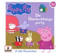 Peppa Pig Hörspiele - Peppa Pig Hörspiel 26: Die Übernachtungsparty