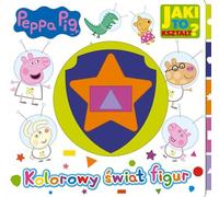 Peppa Pig. Jaki to kształt? Kolorowy świat figur