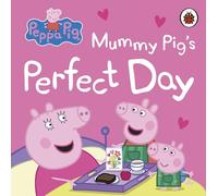 Ladybird – Peppa Pig: La giornata perfetta di Mamma Pig – Regalo per la Festa della Mamma