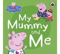 Peppa Pig: My Mummy and Me