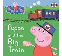 Peppa Pig Peppa and the Big Train My First Storybook