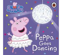 Peppa Pig: Peppa Goes Dancing – Ladybird