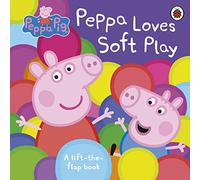 Peppa Pig Peppa Loves Soft Play: A Lift-the-Flap Book