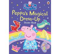 Peppa Pig: Peppa’s Magical Dress-Up Sticker Book