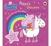 Peppa Pig: Peppa’s Unicorn Adventure: A Press-Out-and-Play Book