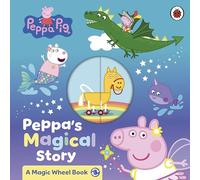 Peppa Pig: Peppa's Magical Story: A Magic Wheel Book