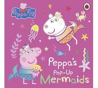Peppa Pig: Peppa's Pop-Up Mermaids (Libro di cartone) Peppa Pig
