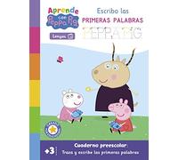 Peppa Pig. Primeros aprendizajes - Aprende Lengua con Peppa Pig. Escribo las primeras palabras (+ 3 años): Cuaderno preescolar: Traza y escribe las primeras palabras