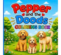 Pepper and the Doods: Doodle Dogs Coloring Book for Kids and All Ages