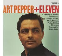 Pepper, Art - Art Pepper + Eleven: Modern Jazz Classics