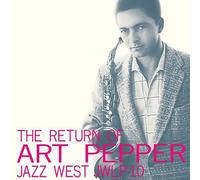 Pepper, Art - Return Of Art Pepper