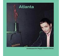 Pepper, Art - Unreleased Art Pepper 11: Atlanta
