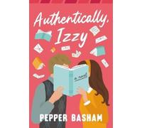 Pepper Basham Authentically, Izzy (Tascabile)