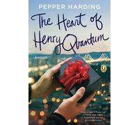 Pepper Harding The Heart of Henry Quantum (Tascabile)