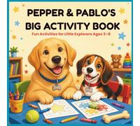 Pepper & Pablo's Big Activity Book: A 90-Page Coloring, Mazes, Matching & Counting Activity Book for Kids Ages 3-8