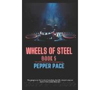 Pepper Pace Pace Pepper Pepper Pace Wheels of Steel Book 5 (Tascabile)