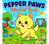 Pepper Paws Mischief Book: A Fun Reading and Coloring Adventure Activity Book for Kids Ages 4-8