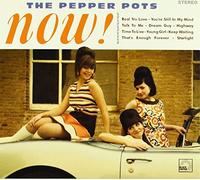 Pepper Pots,the - Now!