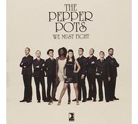 PEPPER POTS - WE MUST FIGHT
