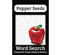 Pepper Seeds Word Search Puzzle Book: Word Searches with Easy to Read Print about Peppers, Pepper Seeds, and Gardening | 6 x 9 inches, 110 pages | 50+ ... Gift for Vacations, Holidays and Free Times