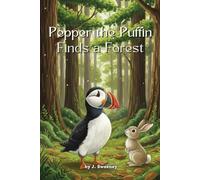 Pepper the Puffin Finds a Forest: A Sweet Story About Belonging and Unique Talents (Sunbeam Stories)