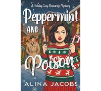 Peppermint and Poison: A Holiday Cozy Romantic Mystery